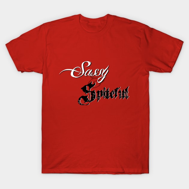 Sassy & Spiteful T-Shirt by Hyena Arts